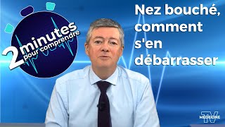 Nez bouché comment sen débarrasser  2 minutes pour comprendre [upl. by Eneleahs]