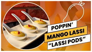 Poppin Mango Lassi  Lassi Pods  Molecular Gastronomy  Reverse Spherification [upl. by Sheri]