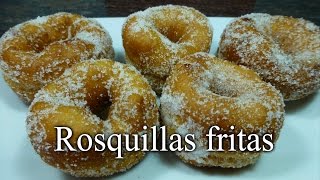 Rosquillas Fritas  RECETA CASERA  Ricas y Fáciles de hacer [upl. by Pierette42]