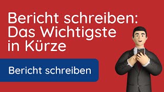 Bericht schreiben ✅ kurze Übersicht auf die wichtigsten Kriterien [upl. by Atiloj304]