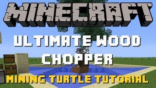 Minecraft  Mining Turtle Tutorial  Ultimate Wood Chopper  Program Spotlight [upl. by Janith617]