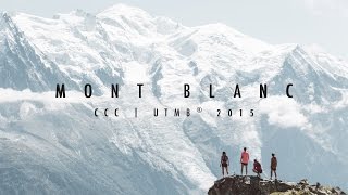 MONT BLANC  CCC UTMB® 2015 [upl. by Nic255]