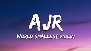 AJR  Worlds Smallest Violin Lyrics [upl. by Noraed]