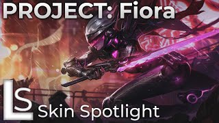 PROJECT Fiora  Skin Spotlight  PROJECT  League of Legends [upl. by Koffman649]