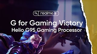 realme 8  G to Victory with Helio G95 Gaming Processor [upl. by Airamasor]