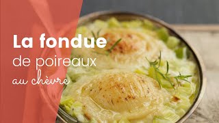 La recette facile de la fondue de poireaux au chèvre [upl. by Yelraf]