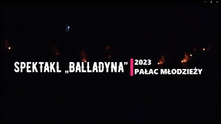 Teatr Mamy Mało Czasu Spektakl „Balladyna” [upl. by Tobey376]