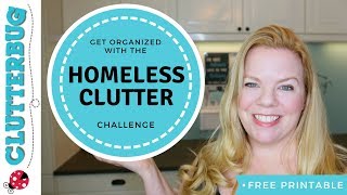 Get Organized and Declutter with the quotHomeless Clutterquot Challenge [upl. by Knowland]