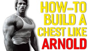 How to Build A Chest Like Arnold Schwarzenegger  Arnolds 4 Favorite Chest Exercises [upl. by Santana]