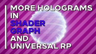 More Holograms in Unity Shader Graph [upl. by Jimmy]