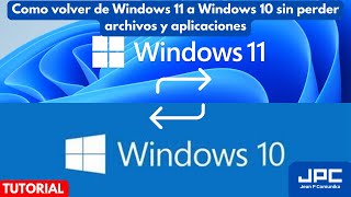 Tutorial Guía Rápida para Retroceder de Windows 11 a Windows 10  Jean P Comunika [upl. by Droffilc]