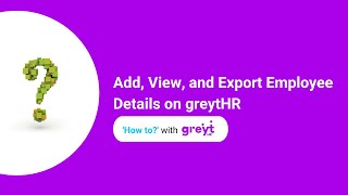 Add View and Export Employee Details on greytHR [upl. by Iahk]