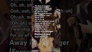 🎅2Away in a MangerForever AmenPhilWickham topxmassong2024 angelarmy 영어성탄절찬양 lyricsshorts [upl. by Pass]