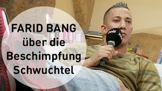 Farid Bang über die Beschimpfung quotSchwuchtelquot [upl. by Ellinet452]