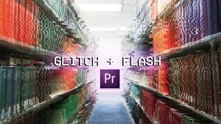 How to create a Glitch  Flash Video Transition Effect in Adobe Premiere Pro CC tutorial [upl. by Blodget]