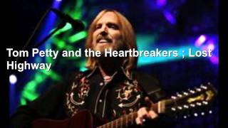 Tom Petty and the Heartbreakers  Lost Highway [upl. by Althea]