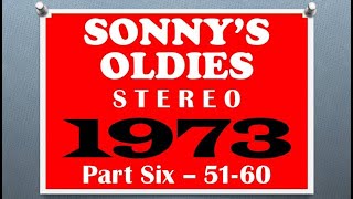 SONNYS OLDIES  1973 Part 6  songs 5160 in stereo  see listing [upl. by Leia]