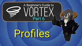 VORTEX  Beginners Guide 6  Profiles [upl. by Aloysius]