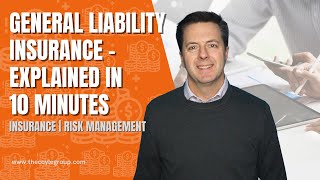 General Liability Insurance Explained in 10 Minutes [upl. by Oiramel579]