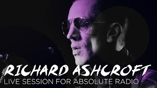 Richard Ashcroft  Live at Absolute Radio [upl. by Ailatan]