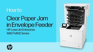 Clear Paper Jam in Envelope Feeder  HP LaserJet Enterprise M607M612 Series  HP Support [upl. by Evanthe]