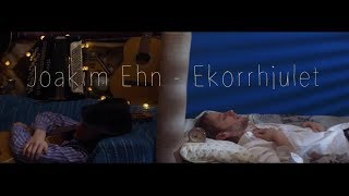 Joakim Ehn  Ekorrhjulet Musikvideo [upl. by Sergent]