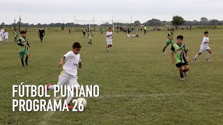 Fútbol Puntano Programa 26 [upl. by Katuscha250]