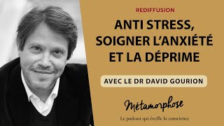 REDIFF BestOf  Dr David Gourion  Anti stress soigner l’anxiété et la déprime [upl. by Alwyn134]