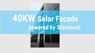 Shinetech Solar Project BIPV Solar Facade 40KW Bifacial GlasGlas [upl. by Ribak]