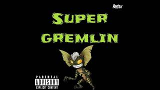 Dex  Super Gremlin Freestyle [upl. by Anilad]