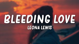 Leona Lewis  Bleeding Love Lyrics [upl. by Hausmann137]