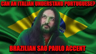 Can An Italian Understand Brazilian Sao Paulo Accent [upl. by Im406]