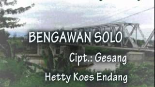 BENGAWAN SOLO Composed by Gesang sung by Hetty Koes Endang [upl. by Ellocin755]