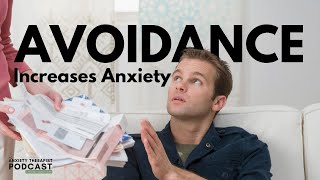 Why Avoidance Increases Anxiety Understanding the Hidden Risks [upl. by Bael809]