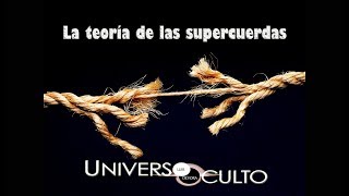 TODO LO QUE NECESITAS SABER SOBRE LA TEORÍA DE LAS SUPERCUERDAS [upl. by Hales953]