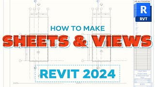 Understanding Sheets amp Views in Revit 2024 A StepbyStep Tutorial [upl. by Paryavi]