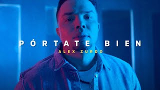 Alex Zurdo  Pórtate Bien Video Oficial [upl. by Airenahs]