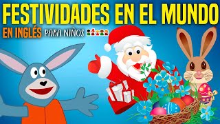 Festividades en el mundo en INGLÉS para niños [upl. by Avonasac]