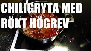 Chiligryta Med Rökt Högrev  Snacka Kött [upl. by Jonah]