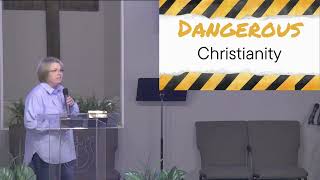 Dangerous Christianity 101624  Sermon only [upl. by Llennahc803]