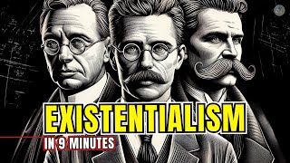 Existentialism Made EASY By The Greatest Minds In 9 Minutes [upl. by Hidie]