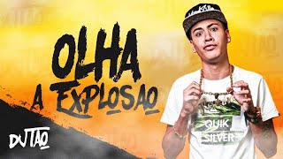 DJ Tao  Olha a Explosão Remix [upl. by Riem]