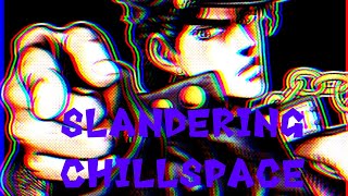 Slandering Stuff Pt 1 Chillspace [upl. by Conners]