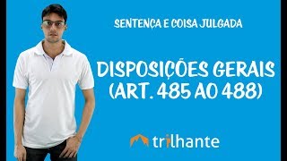 Sentença e Coisa Julgada  Disposições gerais Art 485 ao 488 [upl. by Sergeant]