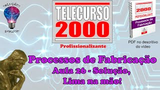 Telecurso 2000  Processos de Fabricação  26 Solução Lima na mão [upl. by Alakcim792]