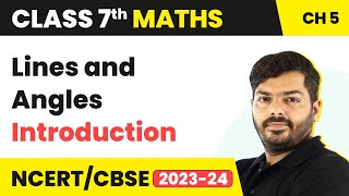 Class 7 Maths Chapter 5  Lines and Angles  Introduction  NCERT Class 7 Maths [upl. by Vitus629]