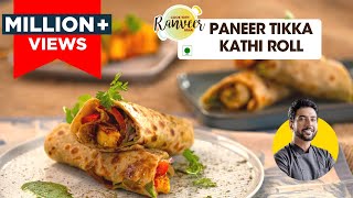 पनीर काठी रोल आसान रेसिपी  Paneer Kathi Roll easy recipe  Paneer Tikka bonus recipe  Ranveer Brar [upl. by Trovillion]