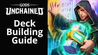 Gods Unchained  How To Build Your Deck [upl. by Giza]