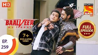 Baalveer Returns  Ep 259  Full Episode  18th December 2020 [upl. by Nilyak]