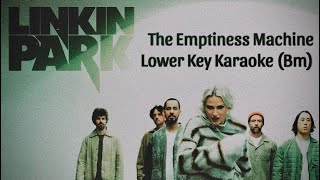 Linkin Park  The Emptiness Machine  Karaoke  Lower Key Bm  Truly Karaoke [upl. by Esdnyl]